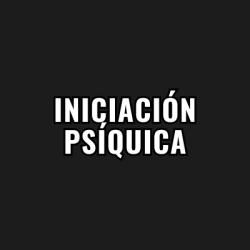 INICIACIÓN PSÍQUICA